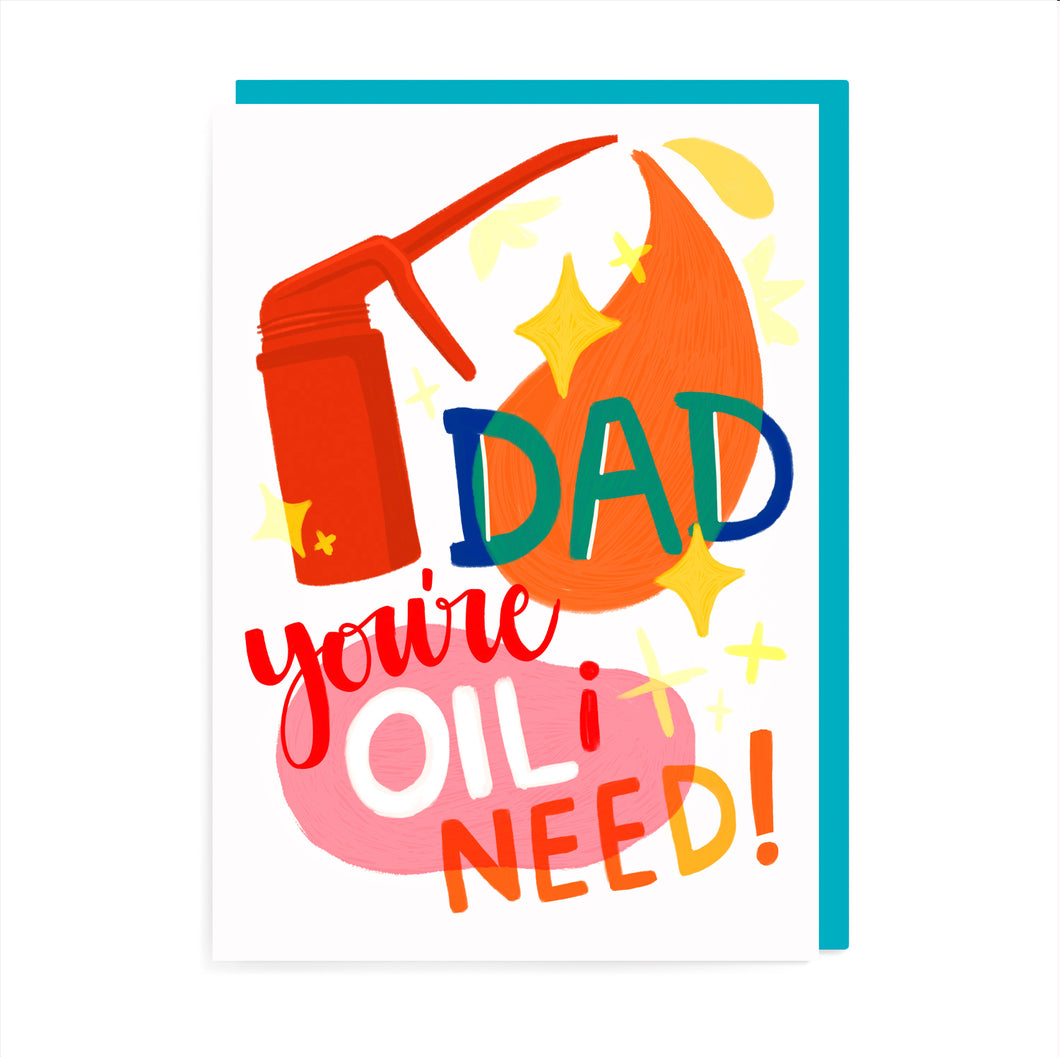 Oil I Need Pun Father's Day Card